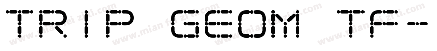 Trip Geom TF字体转换